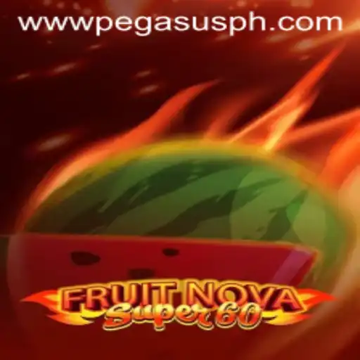 Exploring the Excitement of FruitNovaSuper60 on PegasusPH.com